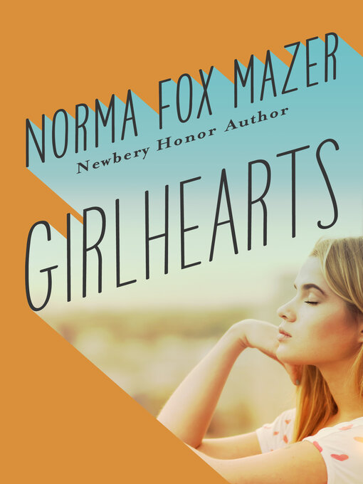 Title details for Girlhearts by Norma Fox Mazer - Available